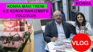 Konya Mavi Treni Ile İzmir Yolculuğu Yaptık