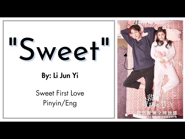 [OST LYRICS] Sweet By Li Jun Yi (Sweet First Love OST) class=