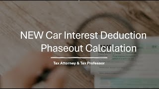 Car Loan Interest Deduction Phaseout | Schedule 1-A Explained (2025)