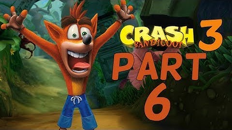 Crash Bandicoot 3 (N. Sane Trilogy) - No Commentary Playthrough Part 6 - (1080p 60fps Gameplay)