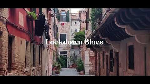 Lockdown Blues - Venice 2020
