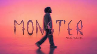 MONSTER - ALOO Bootleg