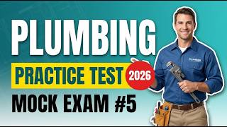 Plumbing Exam Prep Mock Exam 5: Realistic Questions, Answers & Explanations 2026
