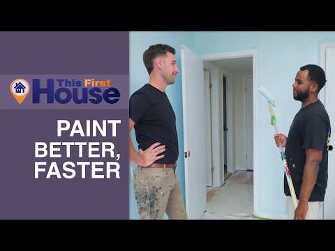 How to Paint Better and Faster | This First House