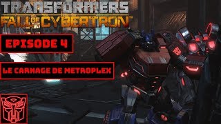 Transformers La Chute De Cybertron : Episode 4 : LE CARNAGE DE METROPLEX