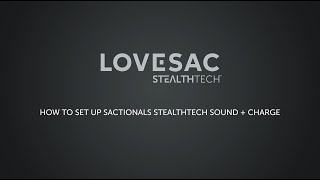 How to Set Up Sactionals with StealthTech Sound + Charge