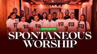 Deep Spontaneous Worship Experience Pastor Newton