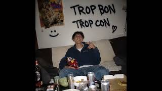 Trop Bon Trop Con Clip Officiel