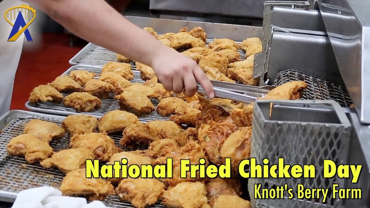 Celebrating National Fried Chicken Day at Knott's Berry Farm YouTube