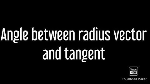 angle between radius vector and tangent #21