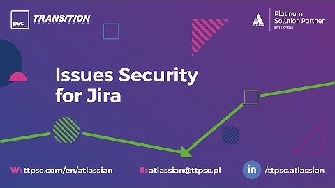 Issues Security for Jira - Codegeist 2020 App by TT PSC