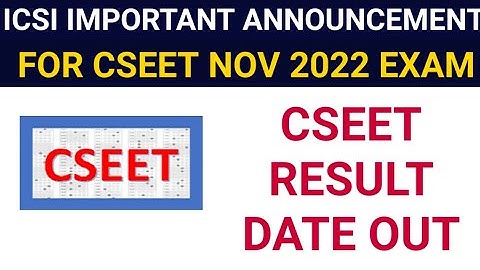 CSEET NOV 22 EXAM RESULT DATE OUT