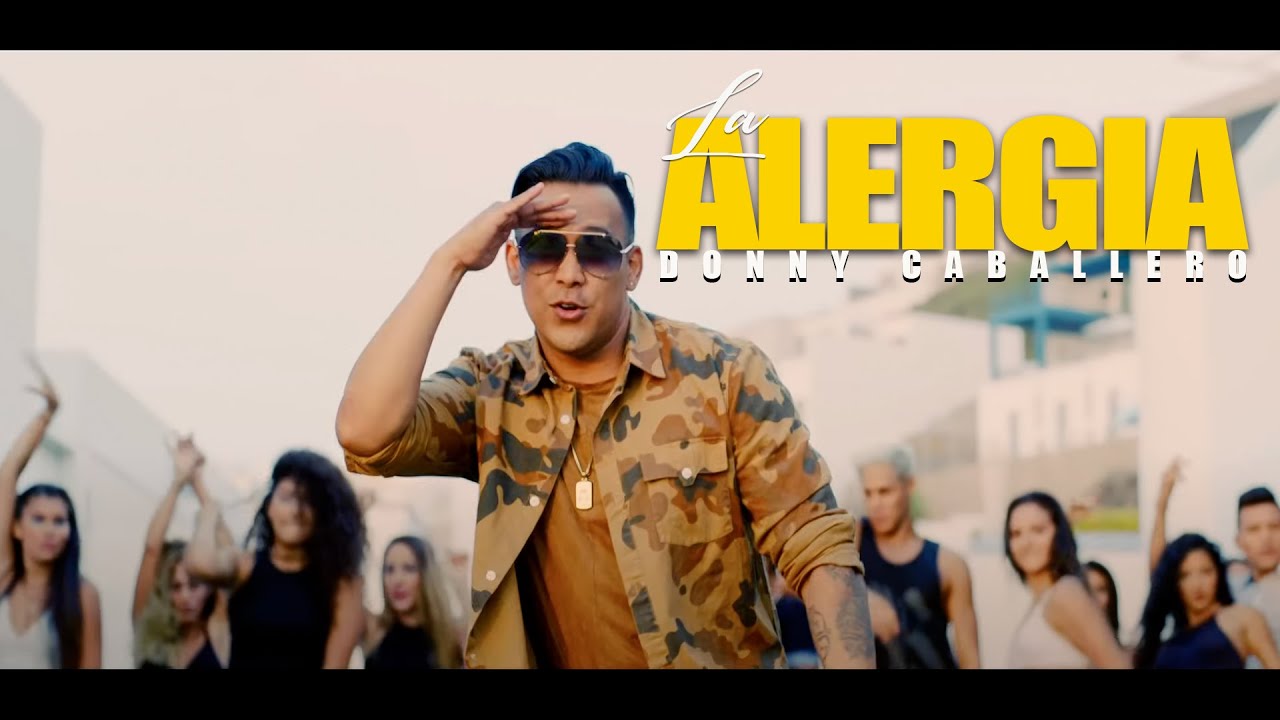 La Alergia - Donny Caballero x Dj Paul (Video Oficial)