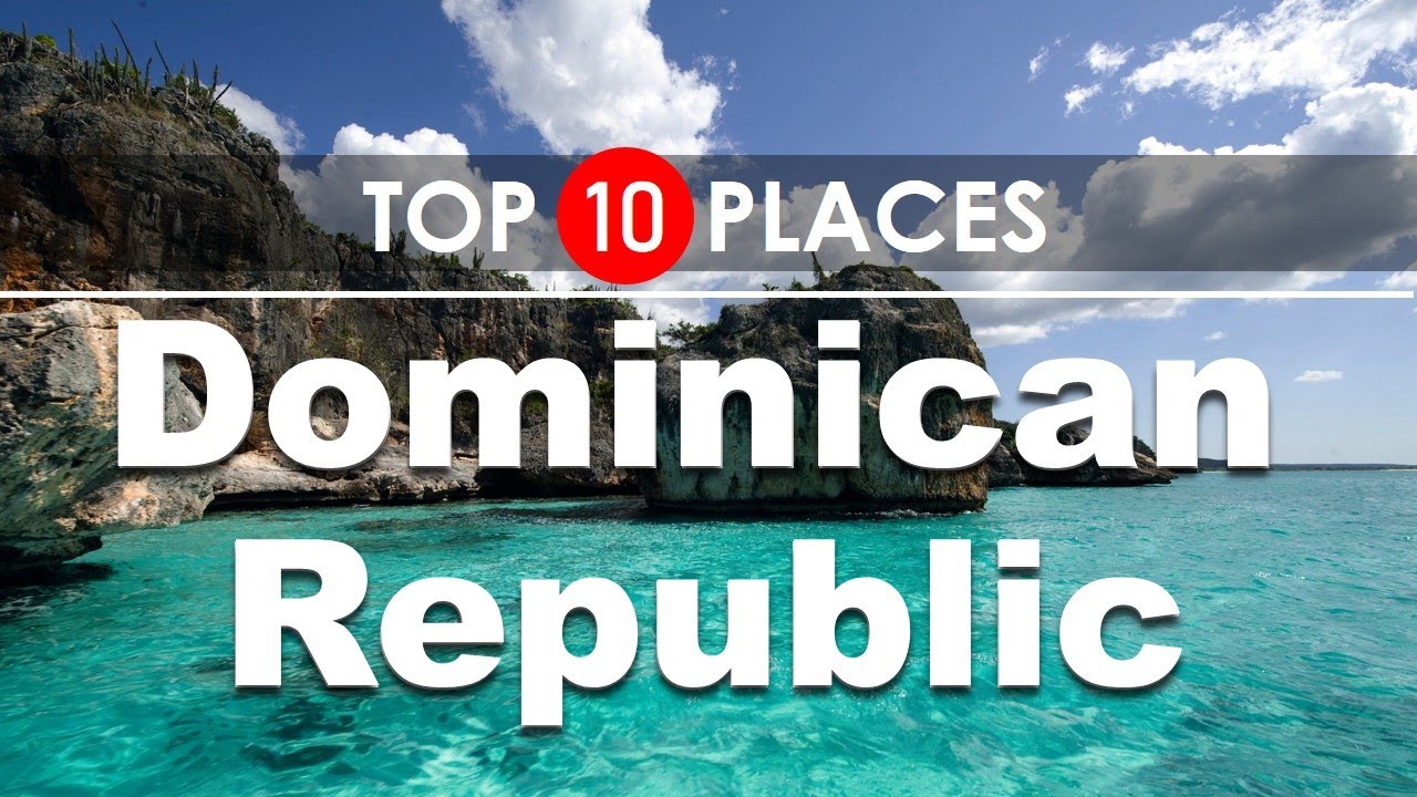 Dominican Republic Travel Guide TOP 10 Places to Visit! (2020)
