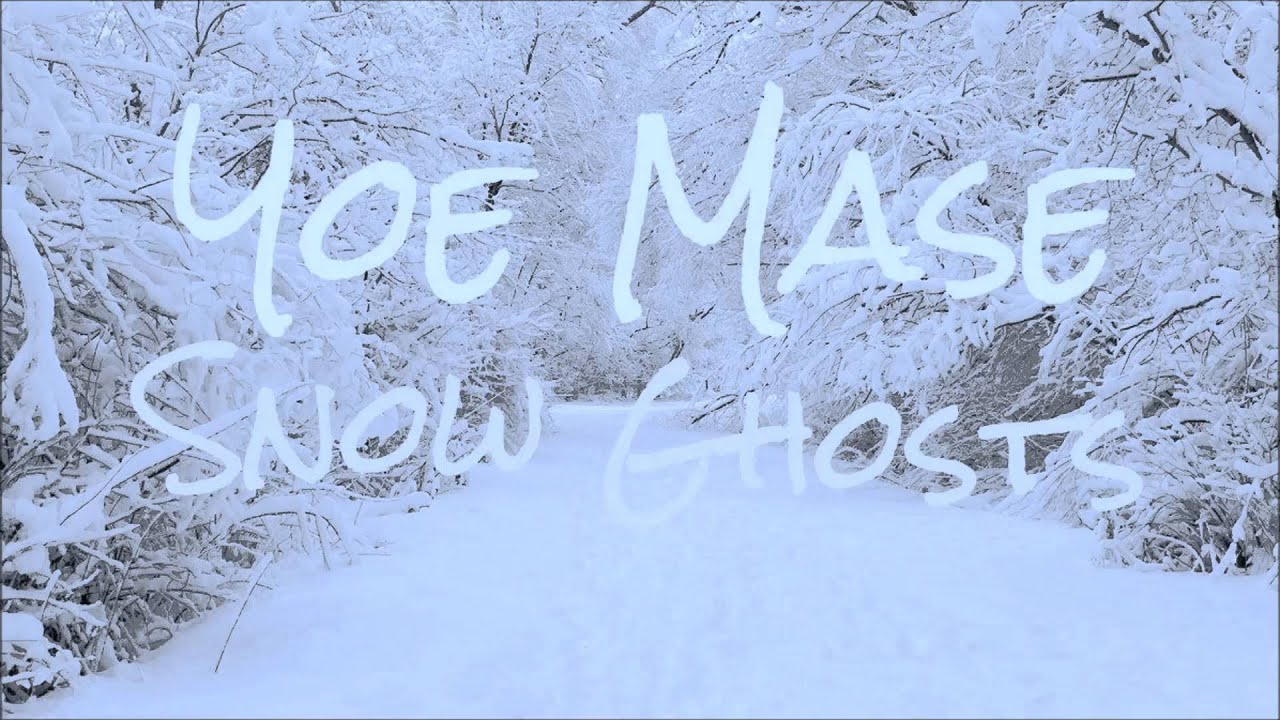 Yoe Mase - Snow Ghosts (Original Mix)