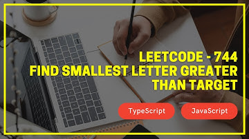 Leetcode - 744 - Find smallest letter greater than target - TypeScript / JavaScript
