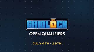 Gridlock: Open Qualifiers