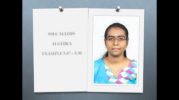 Example 3.47 - 3.50 | Algebra | Chapter 3 | SSLC Maths