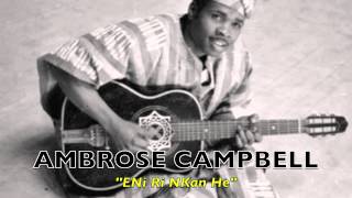 Ambrose Campbell - Eni Ri Nka He chords