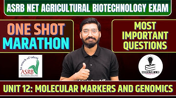 ASRB NET AGRICULTURAL BIOTECHNOLOGY CLASSES | Unit 12: Molecular Markers & Genomics | Important MCQs