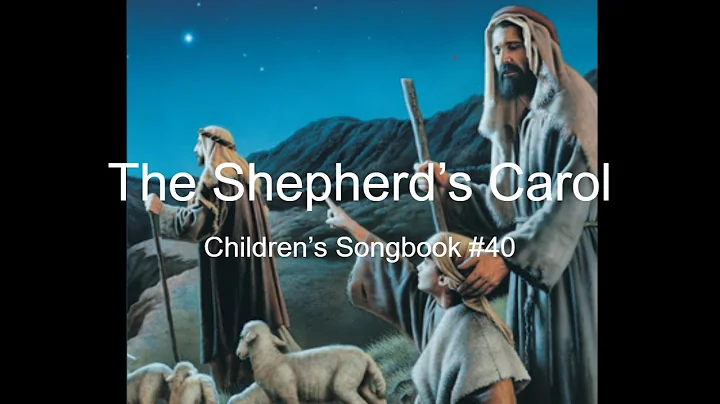 The Shepherds Carol: Childrens Songbook #40 (With ...