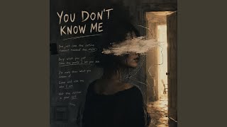 You Don´t Know Me