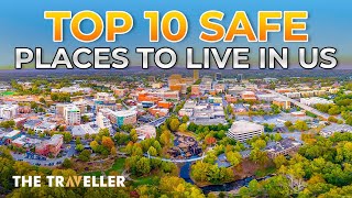 Top 10 Safest and Most Affordable  Places to Live in the United States 2024