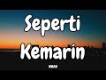 SEPERTI KEMARIN - NOAH (Lyrics)