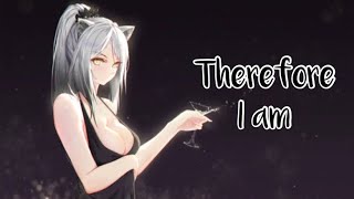 Nightcore - Therefore I Am | Billie Eilish (Rock Version) (lyrics)