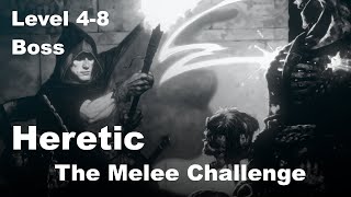 The Melee Challenge | Heretic | 36: Shattered bridge (boss)