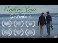 Finding you episode 6 gay short film series