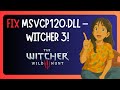 How To FIX "Msvcp120.dll Missing Witcher 3" in Windows 11