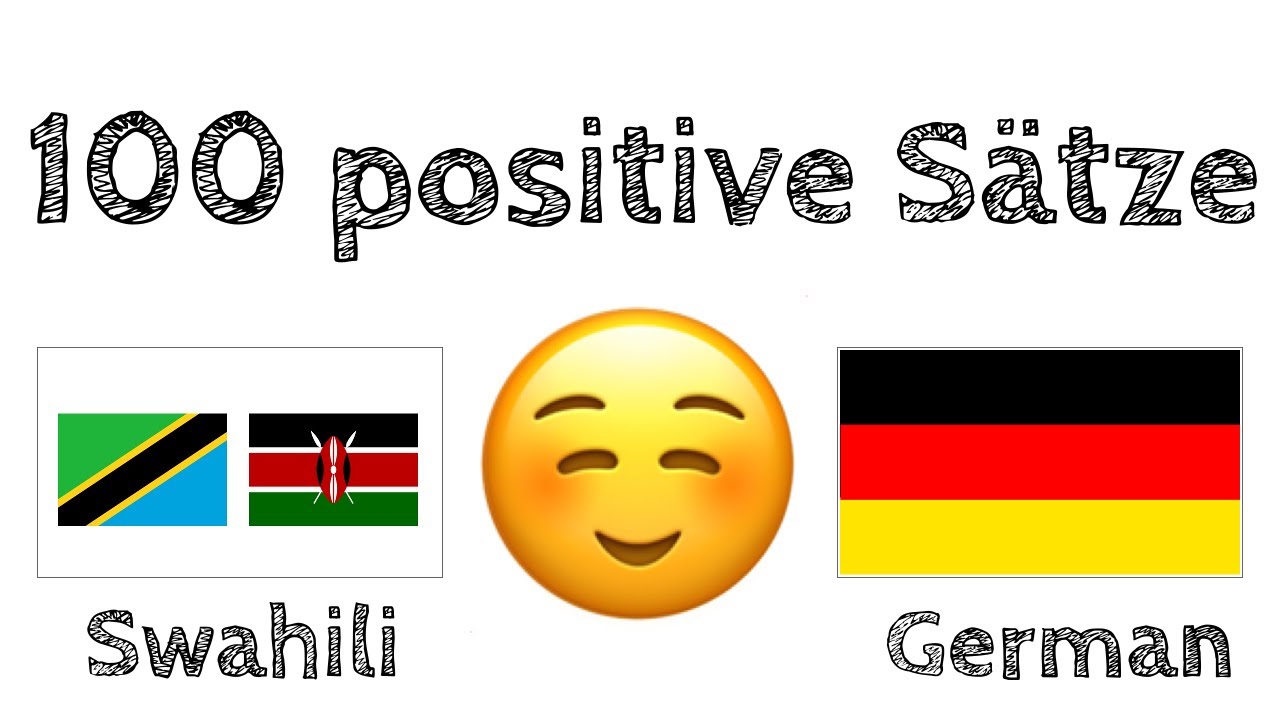 100 positive Sätze +  Komplimente - Swahili + Deutsch - (Muttersprachler)