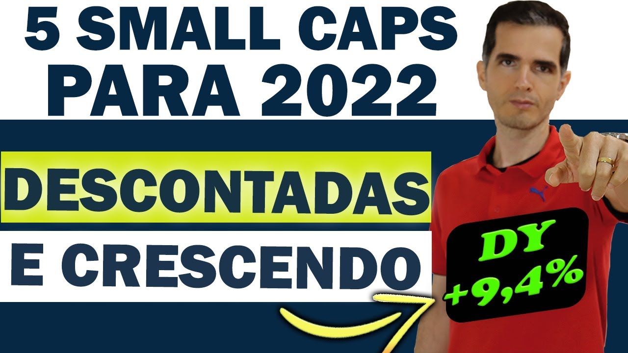 5 AÇÕES SMALL CAPS PARA 2022 - 5 AÇÕES BARATAS COM POTENCIAL DE CRESCIMENTO | INVESTIMENTO EM AÇÃO