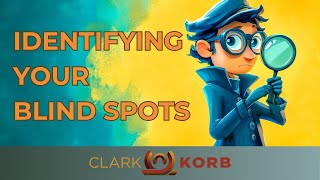 Identifying Your Blind Spots
