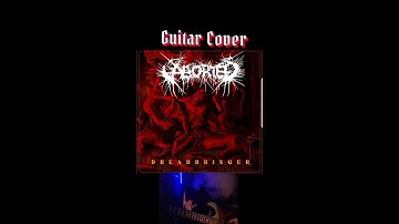 Aborted - Dreadbringer (Feat. Ben Duerr Shadow of Intent)
