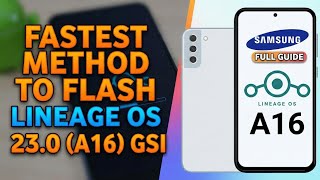 Fastest Method to Flash Lineage OS 23.0 (A16) GSI on Samsung or Any Devices – Full Guide #gsiroms screenshot 2