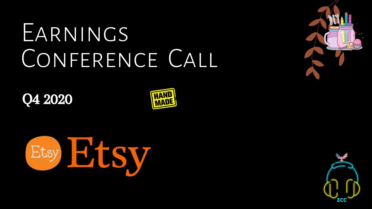 Etsy Inc. Q4 2020 Earnings Conference Call YouTube