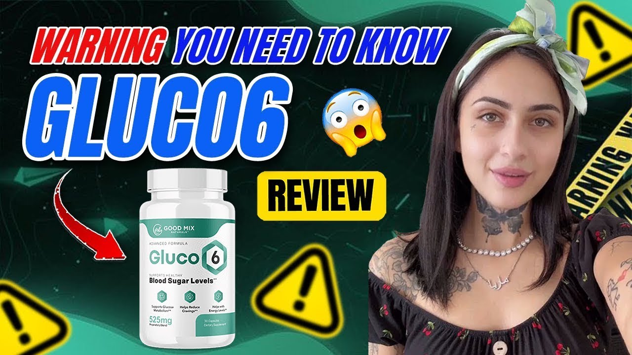 Gluco6 Review: Shocking Results in 7 Days! 🩸 Blood Sugar Support That Works?