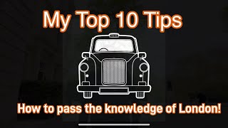 My Top 10 Tips - How to pass the knowledge of London Wealth