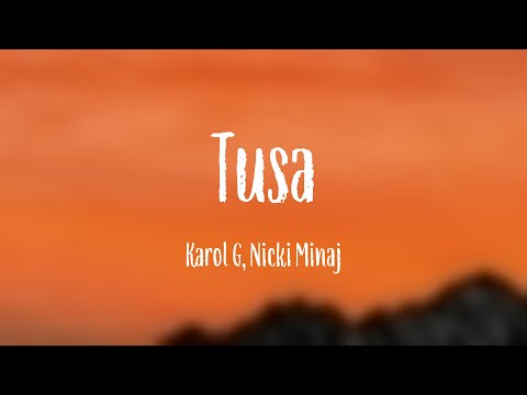Tusa - Karol G, Nicki Minaj (Lyrics)