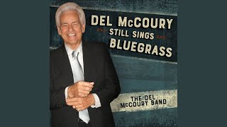 Video thumbnail of "Del McCoury Band - You Could Be Me"