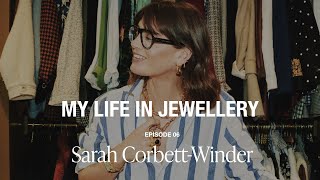 My Life in Jewellery: Sarah Corbett-Winder