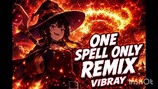 MEGUMIN FLOW – ONE SPELL ONLY REMIX – KONOSUBA | VIBRAY
