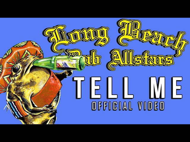 Long Beach Dub Allstars - Tell Me