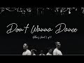 &quot;Don&#39;t Wanna Dance&quot;  - MØ (Phazz Remix) | V3 Dance | Father&#39;s Heart 2 of 8