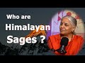 Who are himalayan sages  guru sakalamaa