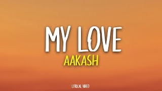 Aakash - My Love | Lyrical Video | Unied Studios