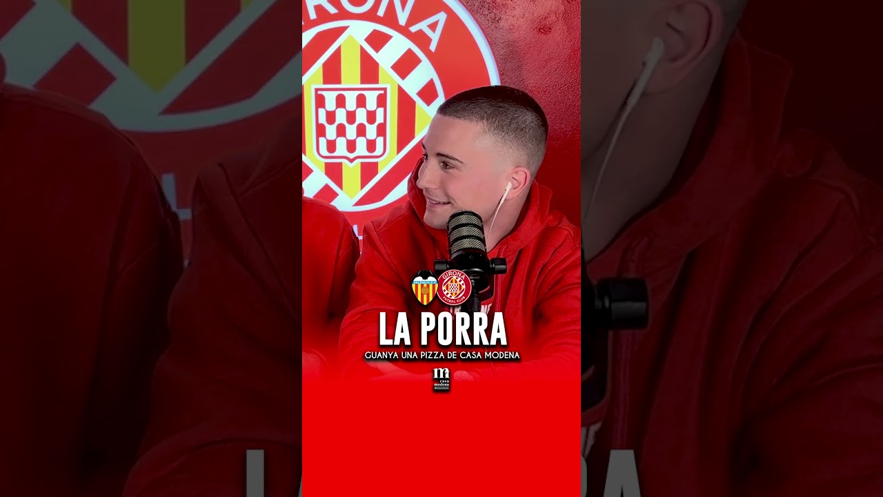 LA PORRA DE CASA MODENA 🔮🍕 #GironaFC