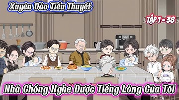 Full ( Tập 1 -  38 )  | Cả Nhà Chồng Nghe Được Tiếng Lòng Của Tôi  | Kiên VietSub
